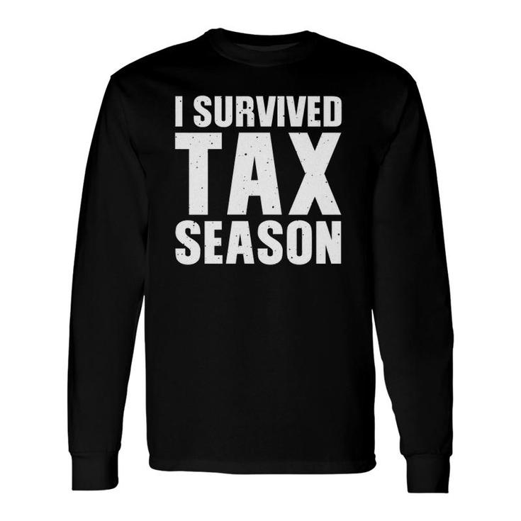 I Survived Tax Season Accounting Accountant Pullover Long Sleeve T-Shirt T-Shirt