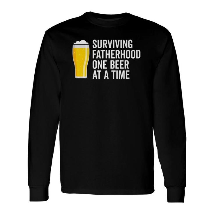 Surviving Fatherhood One Beer At A Time Cool Fathers Day Long Sleeve T-Shirt T-Shirt