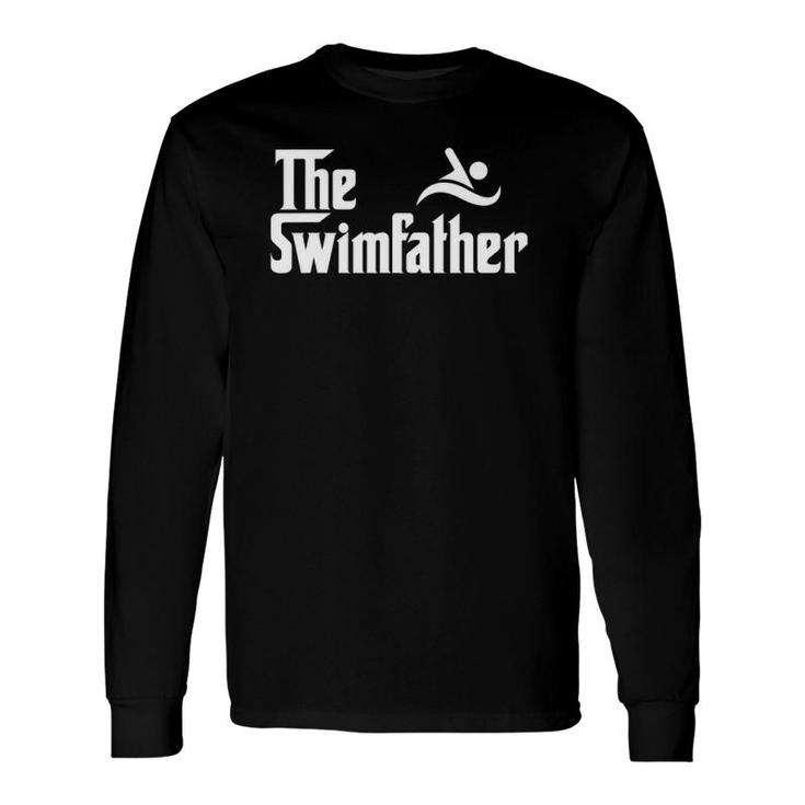 The Swim Father Swimming Swimmer Long Sleeve T-Shirt T-Shirt