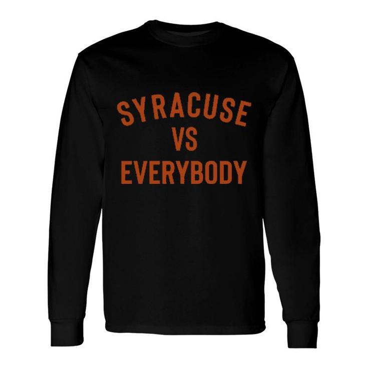 Syracuse Vs Everybody Long Sleeve T-Shirt