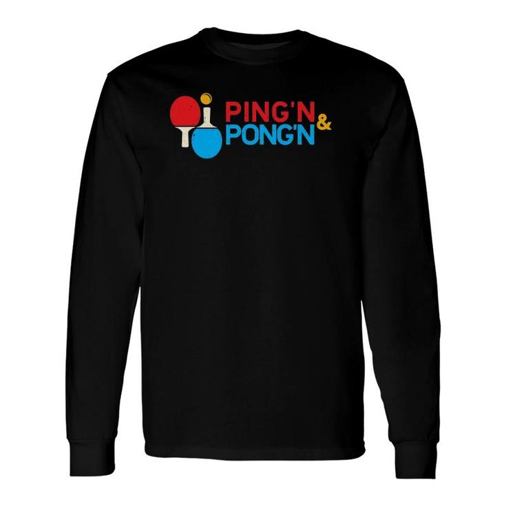 Table Tennis Ping'n Pong'n Ping Pong Long Sleeve T-Shirt T-Shirt