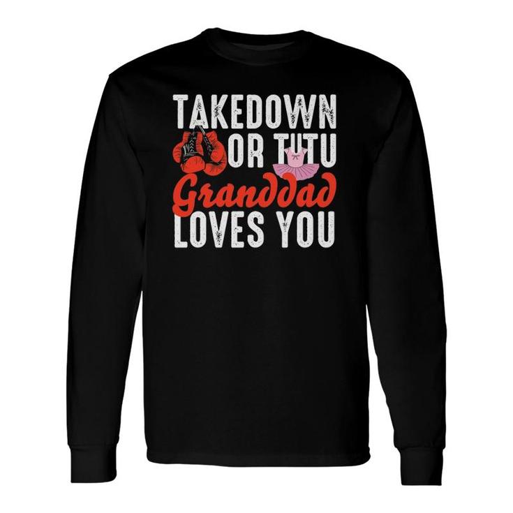 Takedown Or Tutu Granddad Loves You Boxing Gender Reveal Long Sleeve T-Shirt T-Shirt