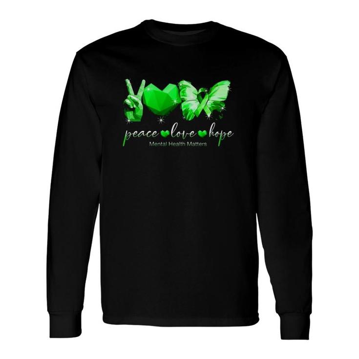 Mental Health Matters Peace Love Hope Green Ribbon Heart Butterfly V Sign Long Sleeve T-Shirt T-Shirt