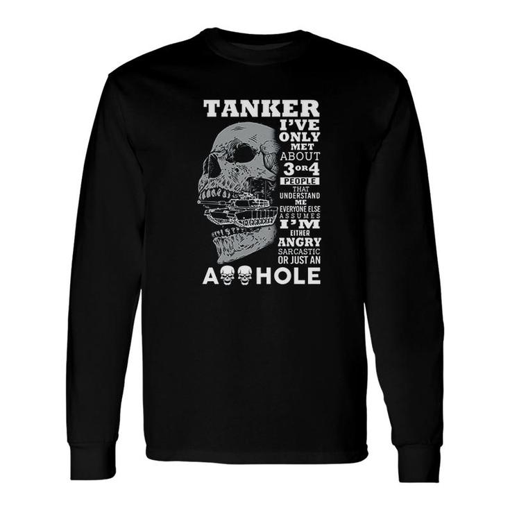Tanker T Shirt , I've Only Met 3 Or 4 People That Understand Tanker T Shirt , I've Only Met 3 Or 4 People That Understand