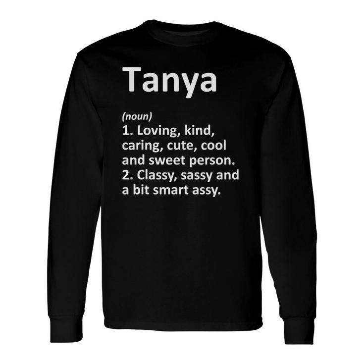Tanya Definition Personalized Name Idea Long Sleeve T-Shirt T-Shirt