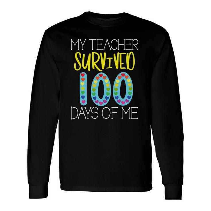 My Teacher Survived 100 Days Of Me For Teacher 100 Day Long Sleeve T-Shirt T-Shirt