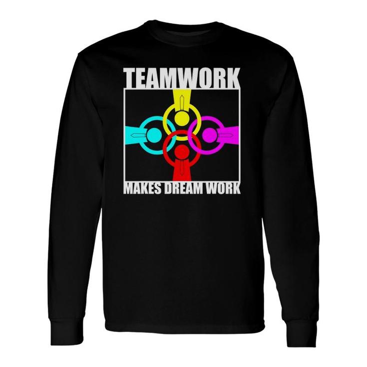 Teamwork Makes Dream Work Motivational Spirit Together Team Long Sleeve T-Shirt T-Shirt