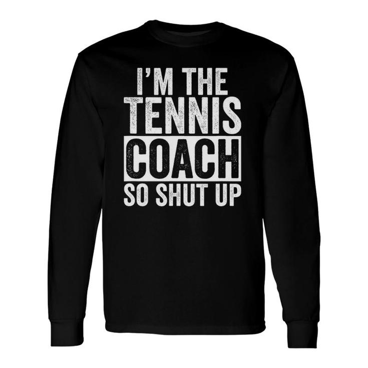 For Tennis Coach Trainer Instructor Coaching Long Sleeve T-Shirt T-Shirt