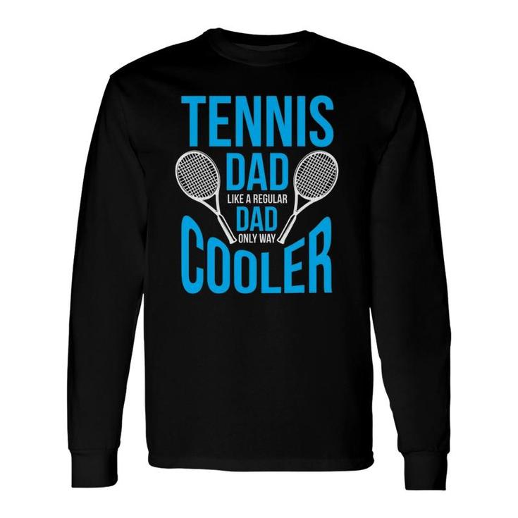 Tennis Dad Cute Father's Day Long Sleeve T-Shirt T-Shirt