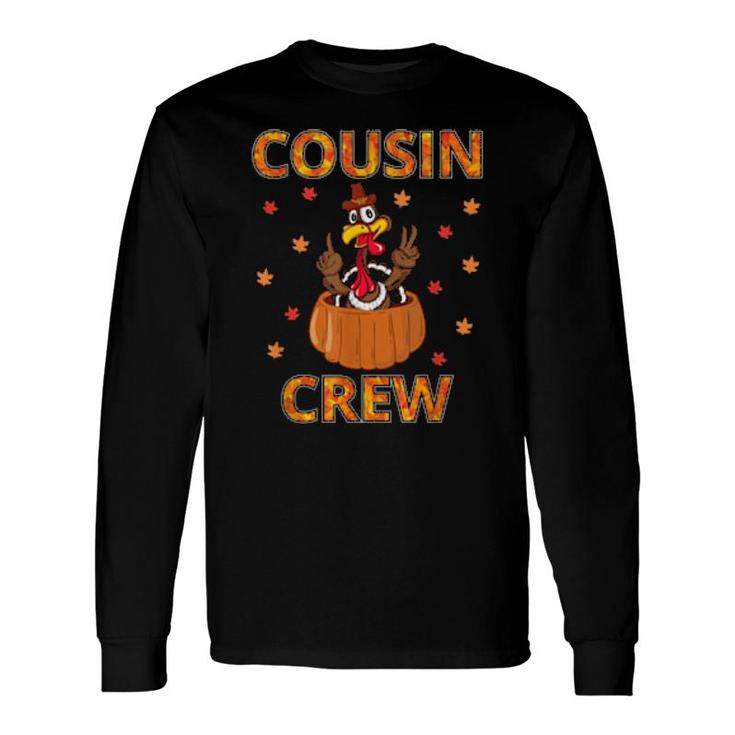 Thanksgiving Cousin Crew Pajamas For Turkey Day Holidays Long Sleeve T-Shirt T-Shirt