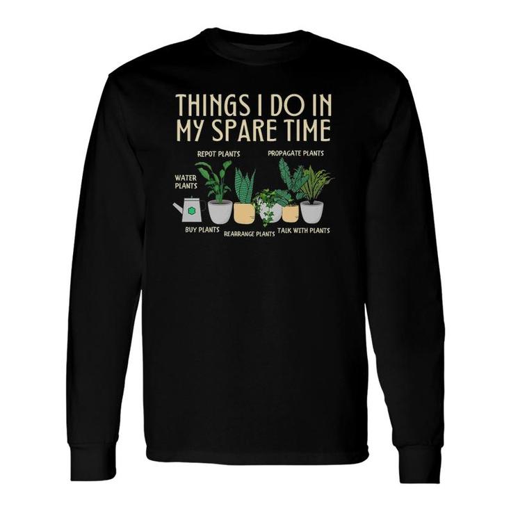 Things I Do In My Spare Time Plants Gardener Gardening V-Neck Long Sleeve T-Shirt
