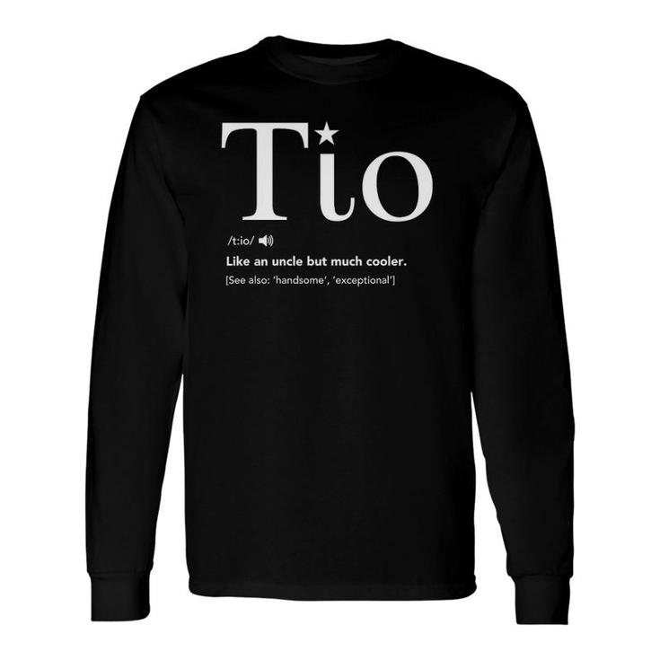 Tio Definition Father's Day For Spanish Uncle Long Sleeve T-Shirt