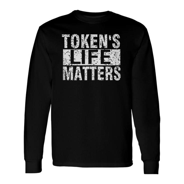 Token's Life Matters Vintage Distressed Long Sleeve T-Shirt T-Shirt