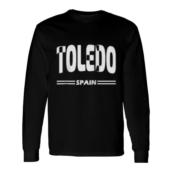 Toledo Spain Spanish City In White Long Sleeve T-Shirt