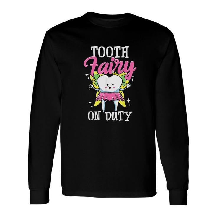 Tooth Fairy For Dental Assistant Long Sleeve T-Shirt T-Shirt
