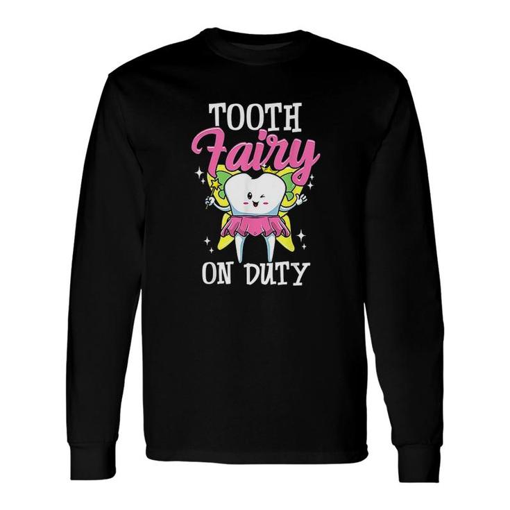 Tooth Fairy For Dental Assistant Long Sleeve T-Shirt T-Shirt