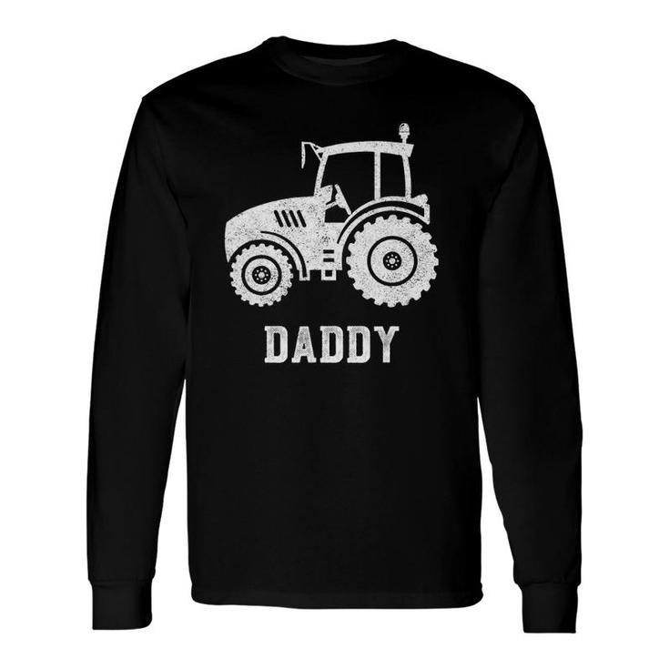 Tractor Daddy Farming Farmer Farm Novelty Long Sleeve T-Shirt T-Shirt