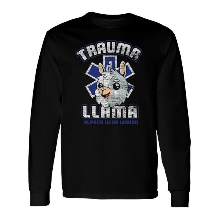 Trauma Llama Alpaca Your Wound Nurse Long Sleeve T-Shirt T-Shirt