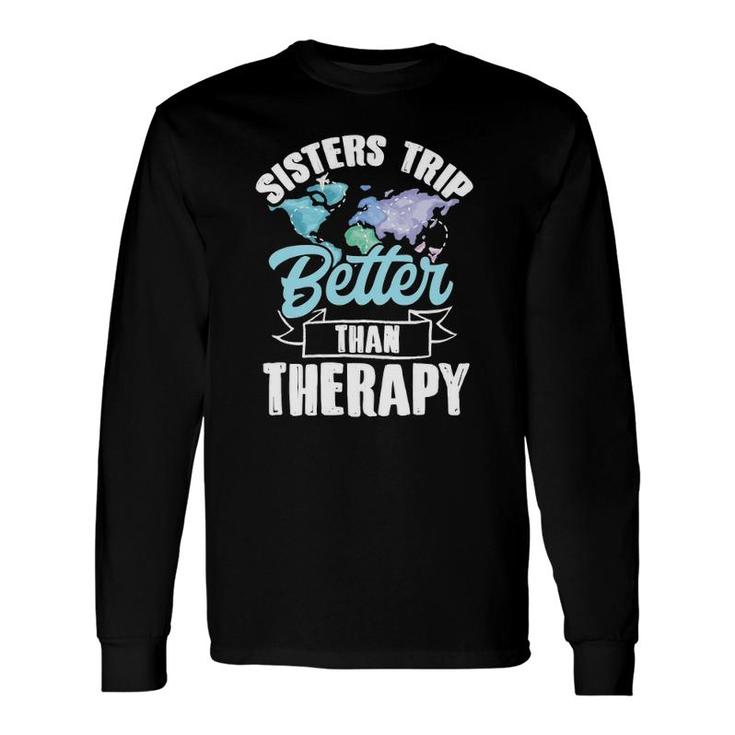 Travel Vacation Sisters Trip Better Than Therapy Watercolor Long Sleeve T-Shirt T-Shirt