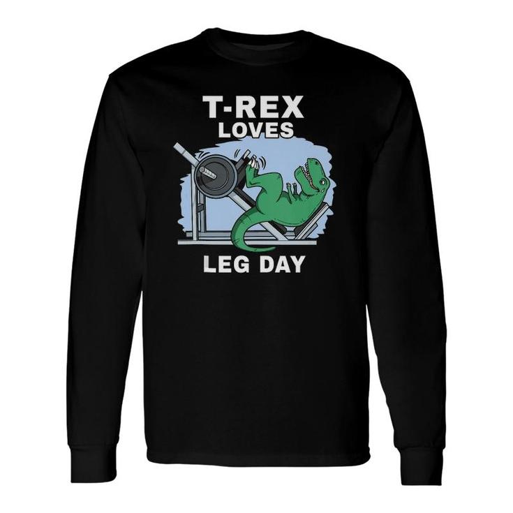 Trex Loves Leg Day Trex Arms Dinosaur Fitness Trex Tank Top Long Sleeve T-Shirt T-Shirt