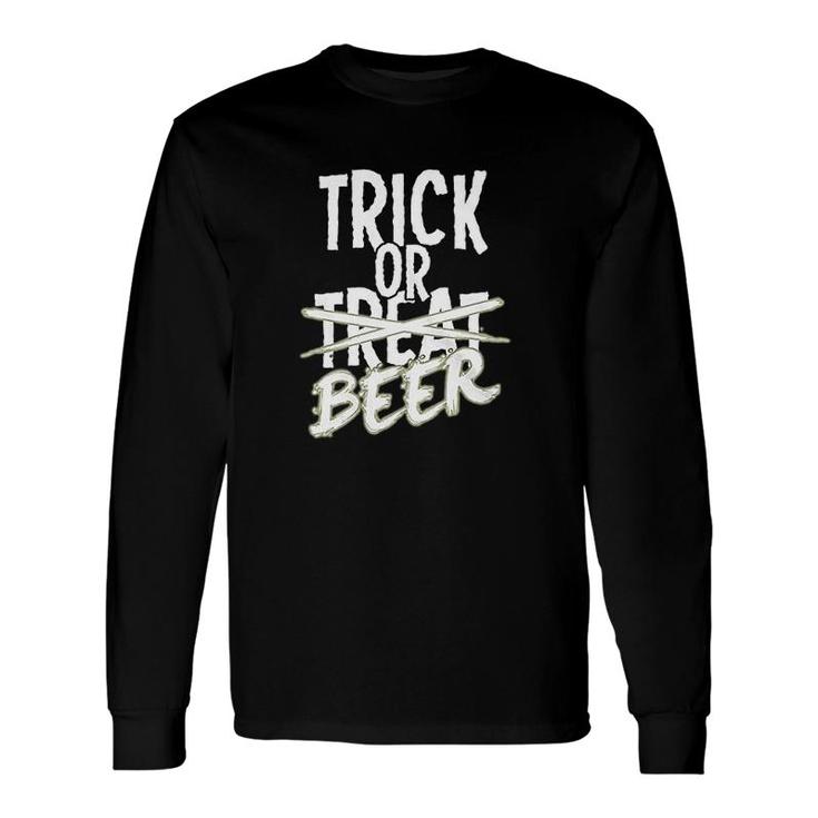 Trick Or Beer Long Sleeve T-Shirt