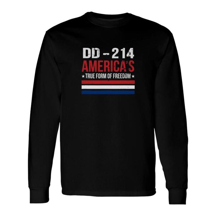 True Form Of Freedom Dd 214 Veteran Long Sleeve T-Shirt