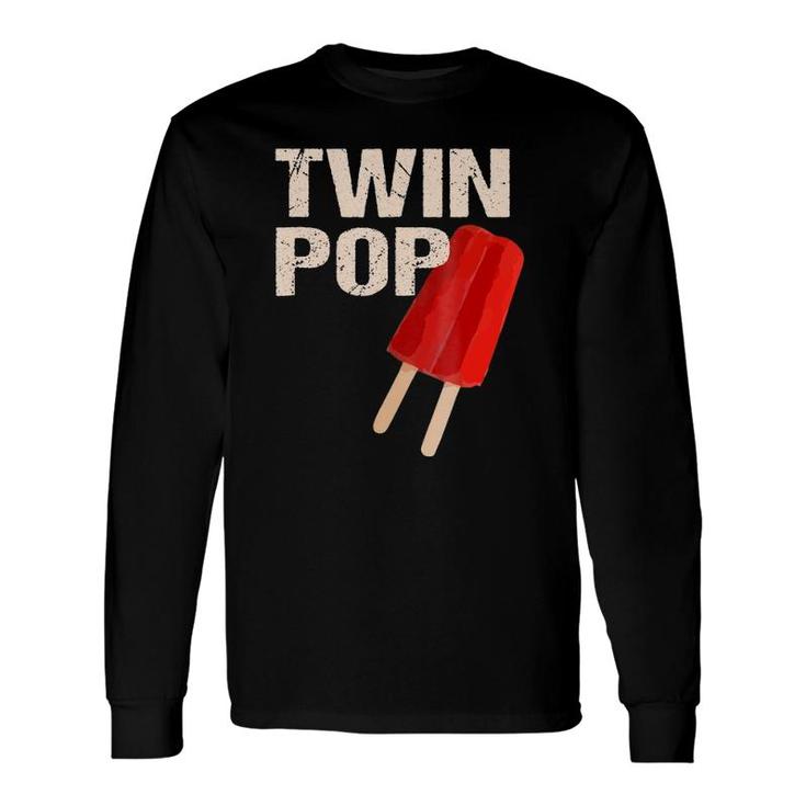 Twin Pop For Grandpa Twins Dadfather's Day Long Sleeve T-Shirt T-Shirt