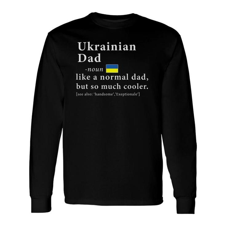 Ukrainian Dad Definition Father's Day Flag Long Sleeve T-Shirt T-Shirt