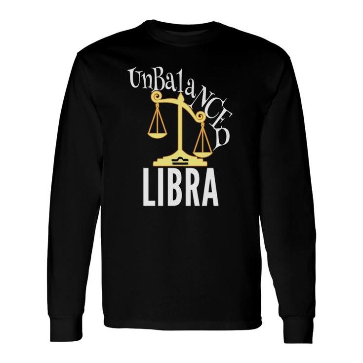 Unbalanced Libra S Astrology Zodiac Signs Ts Long Sleeve T-Shirt T-Shirt