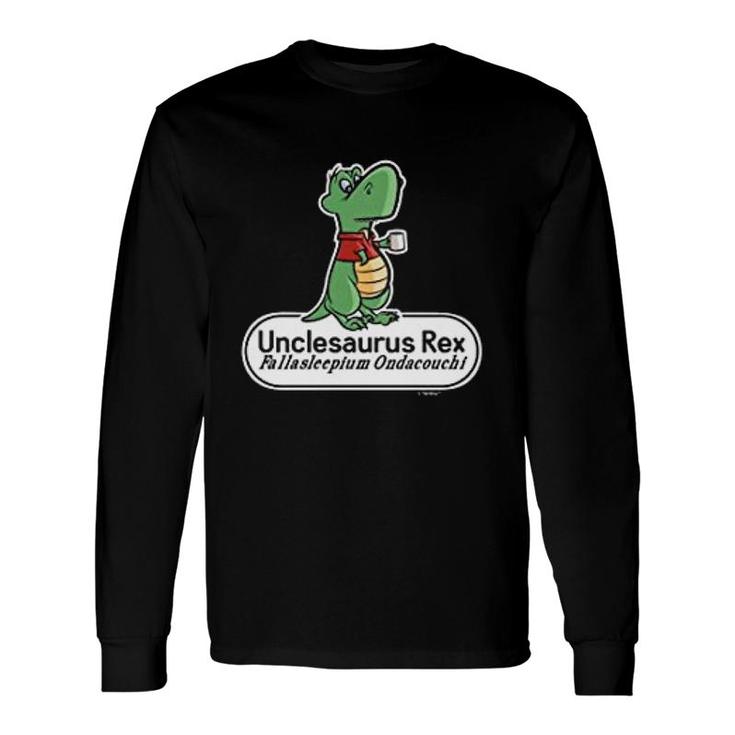 Unclesaurus Rex Uncle Long Sleeve T-Shirt T-Shirt