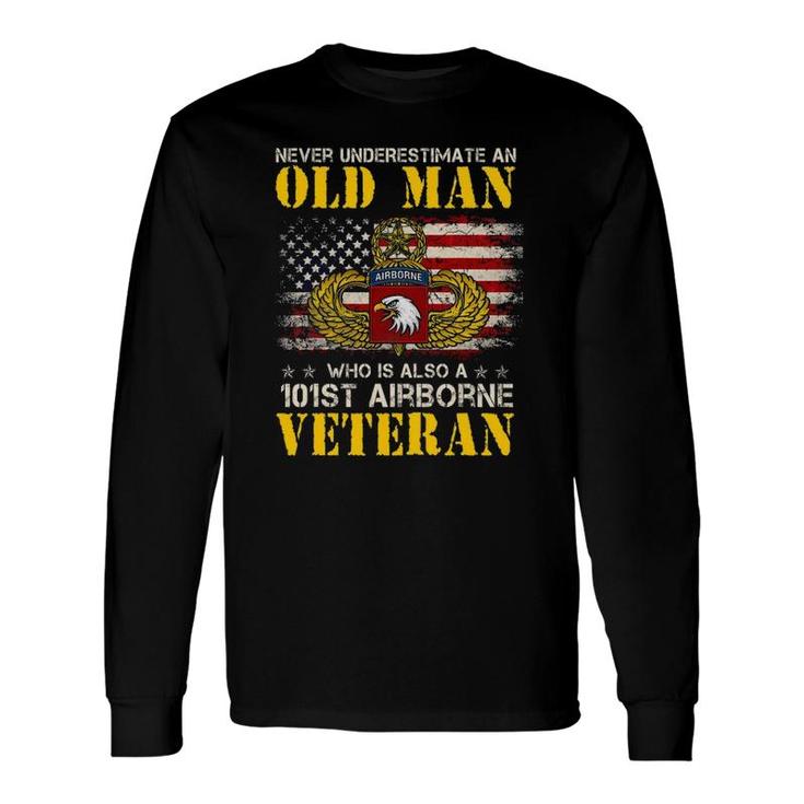 Never Underestimate An Old Man 101St Airborne Veteran Long Sleeve T-Shirt T-Shirt