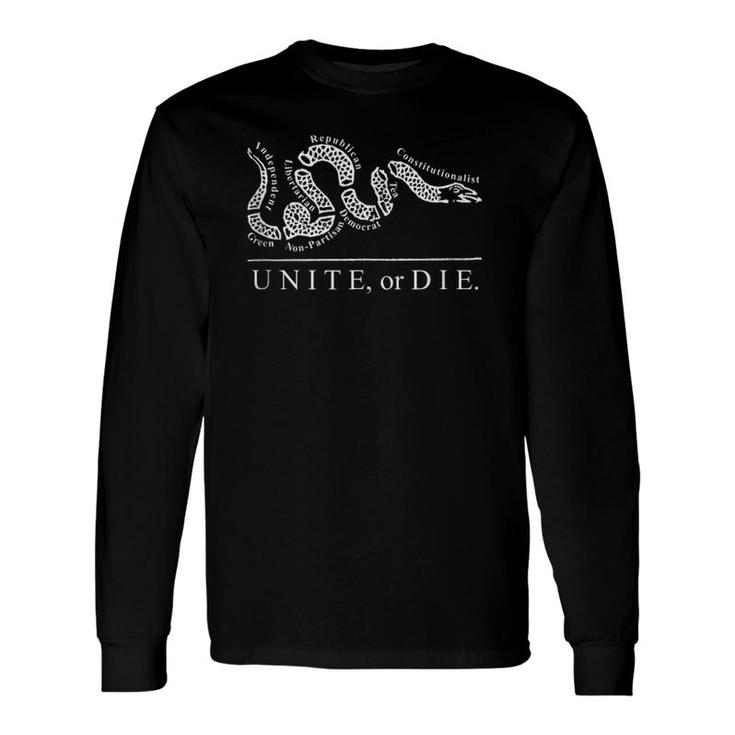 Unite Or Die Political Parties Join Or Die Inspired Quote Long Sleeve T-Shirt T-Shirt