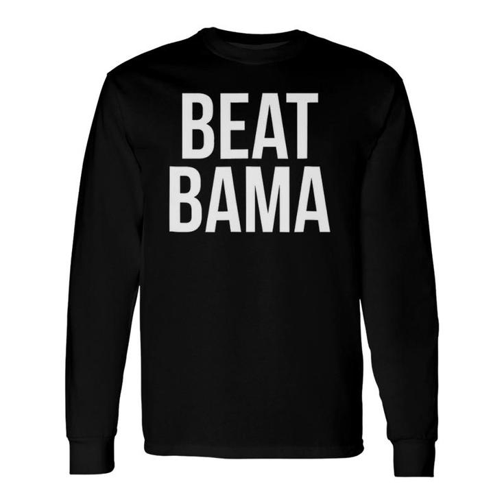 University Student Football Beat Alabama Long Sleeve T-Shirt T-Shirt