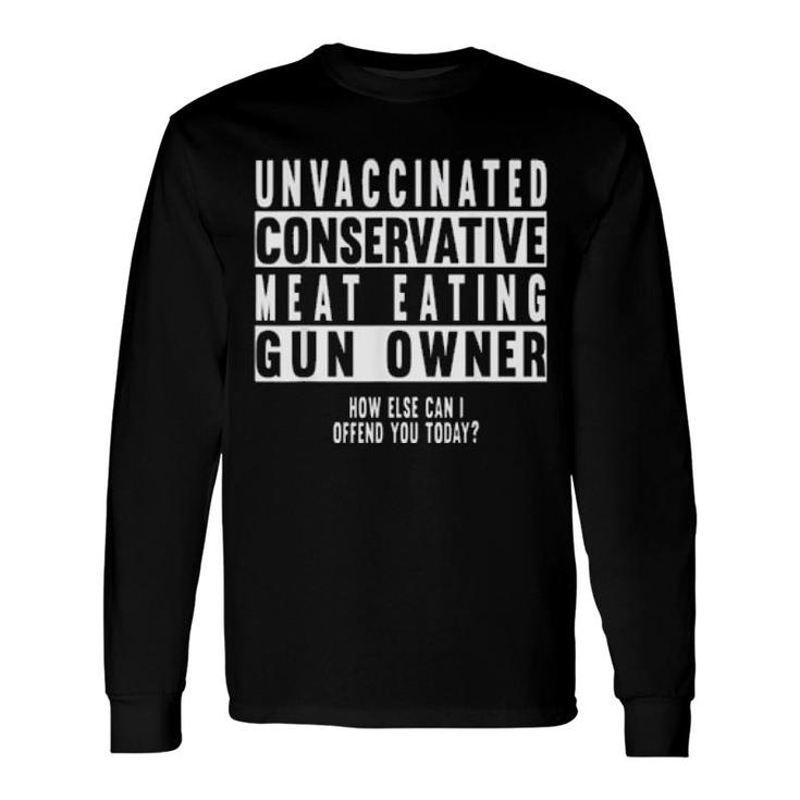 Unvaccinated Conservatives Long Sleeve T-Shirt