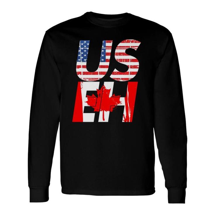 Us Eh Canada America Usa Us Eh Flag By Mcma Long Sleeve T-Shirt T-Shirt