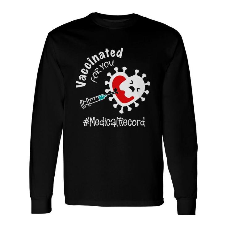 Vaccinated For You Medical Record Long Sleeve T-Shirt T-Shirt