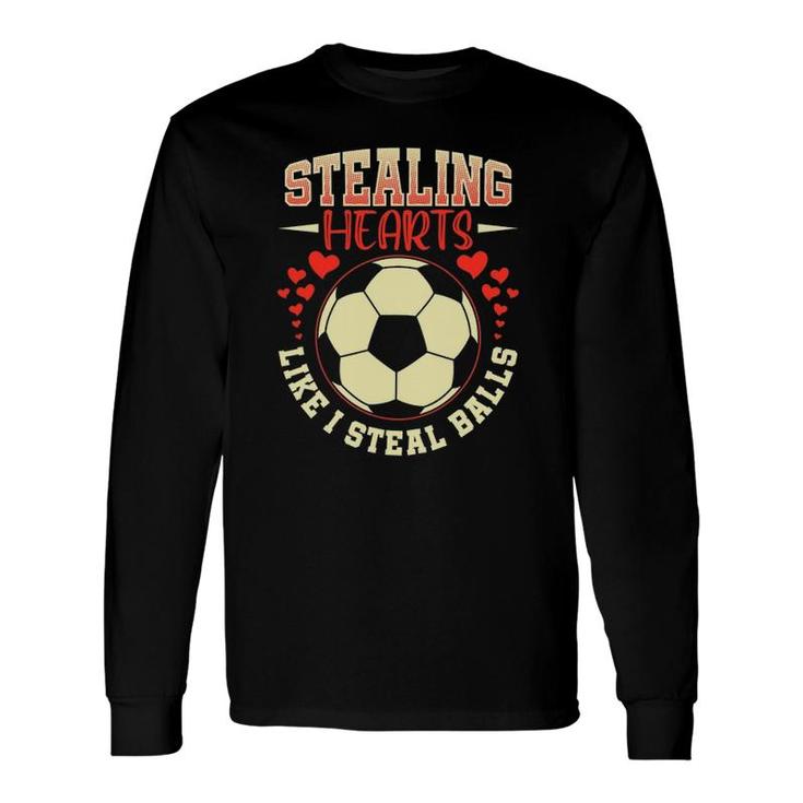 Valentine's Day Soccer Player Stealing Hearts Long Sleeve T-Shirt T-Shirt