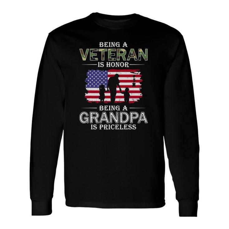 Being A Veteran Is Honor Grandpa Is Priceless Long Sleeve T-Shirt T-Shirt