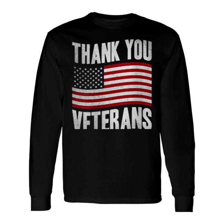 Veterans Day American Flag Theme Thank You Veterans Long Sleeve T-Shirt T-Shirt