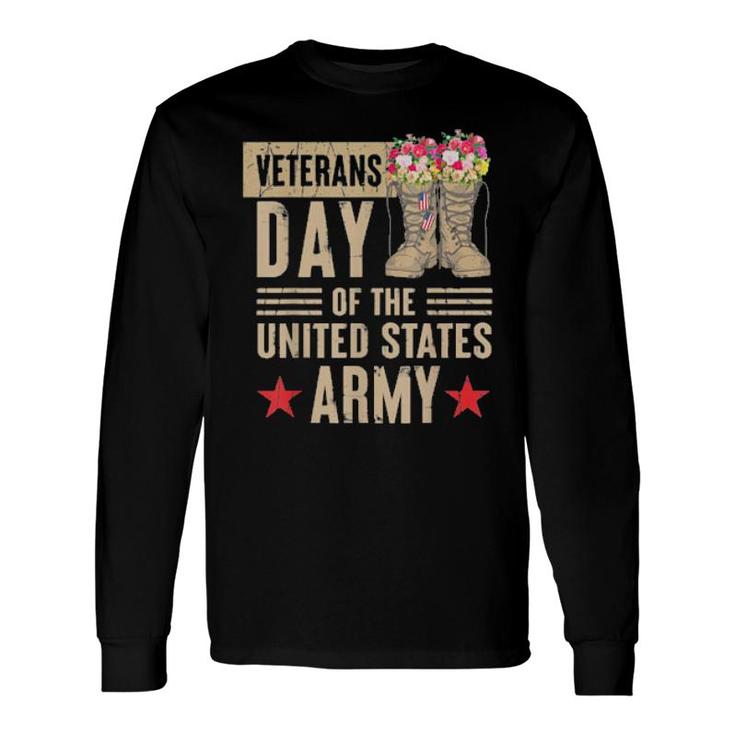 Veterans Day Of The United States Army Tee Long Sleeve T-Shirt