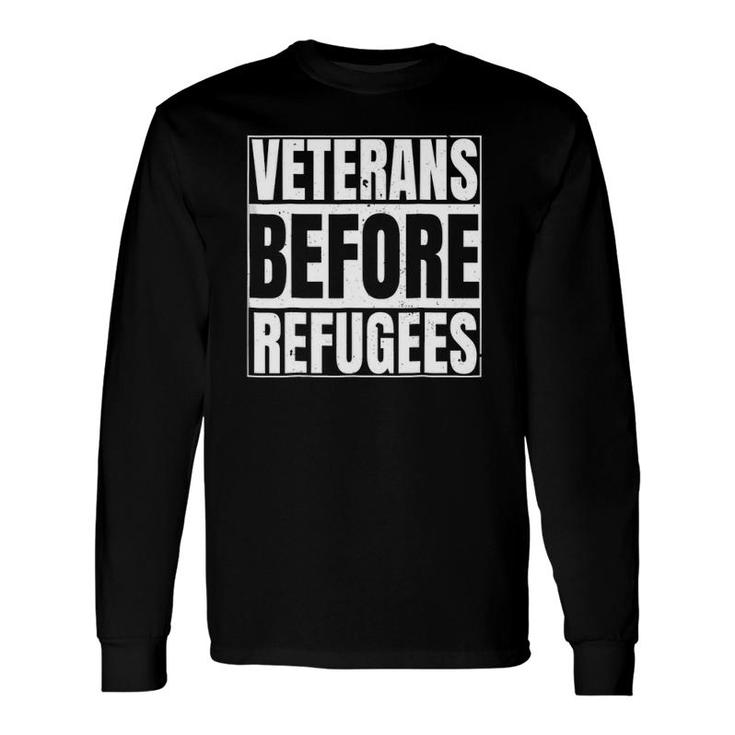Veterans Before Refugees Support Long Sleeve T-Shirt T-Shirt