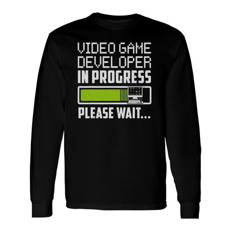 Video Game Developer In Progress Please Wait Long Sleeve T-Shirt T-Shirt