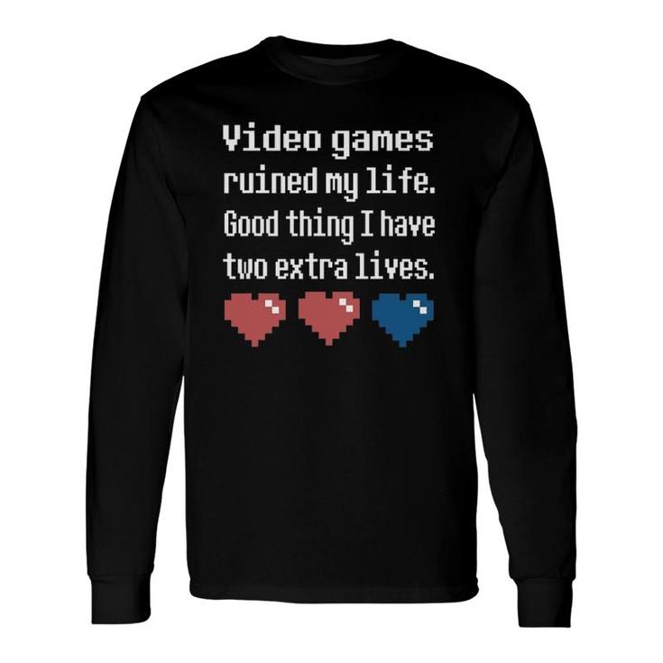 Video Games Ruined My Life Cool Gamer Tee Long Sleeve T-Shirt T-Shirt