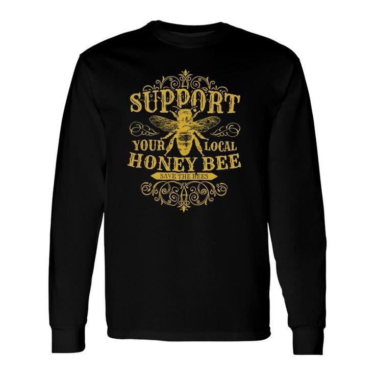 Vintage Beekeeper Support Your Local Honeybee Save The Bees Pullover Long Sleeve T-Shirt T-Shirt