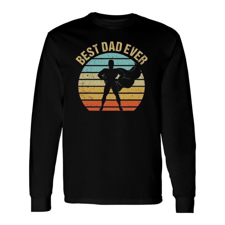 Vintage Best Dad Ever Superhero Father's Day Long Sleeve T-Shirt T-Shirt