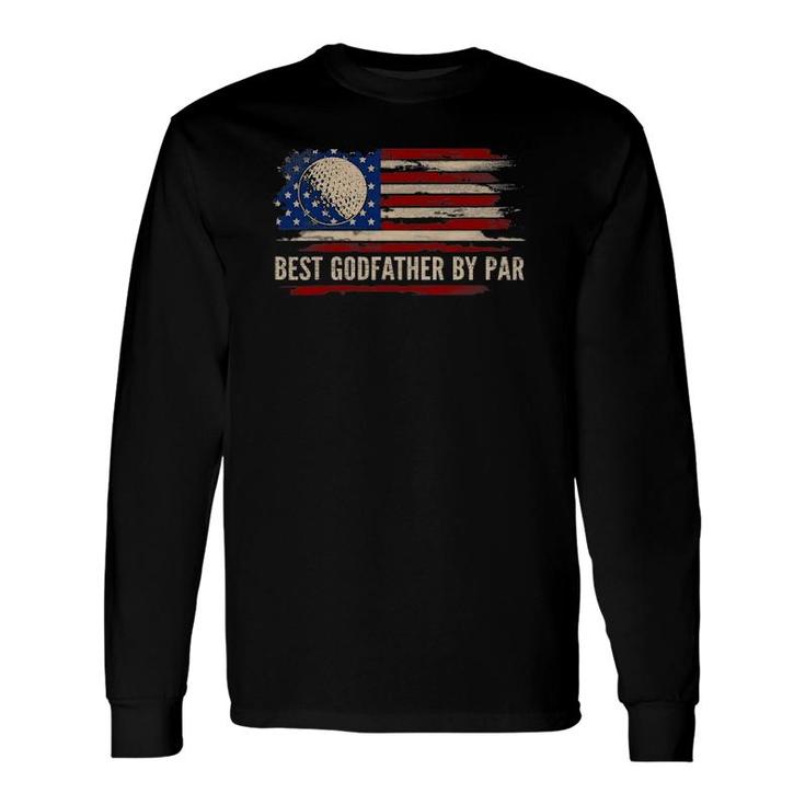 Vintage Best Godfather By Par American Flag Golfgolfer Long Sleeve T-Shirt T-Shirt
