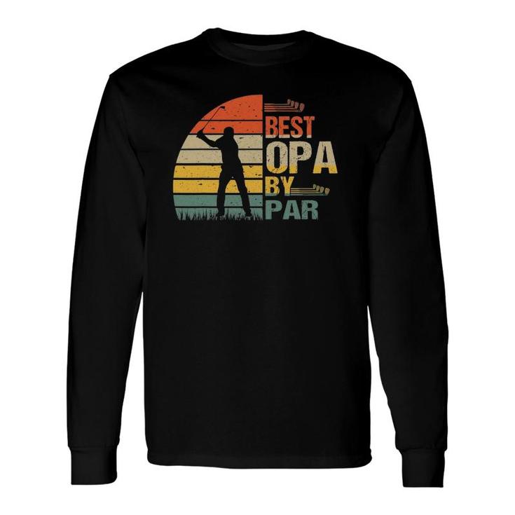 Vintage Best Opa By Par Golf Father's Day Long Sleeve T-Shirt T-Shirt