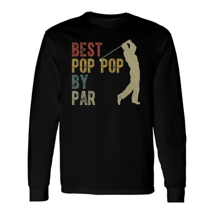 Vintage Best Pop Pop By Par Golfing Father's Day Grandpa Dad Long Sleeve T-Shirt T-Shirt