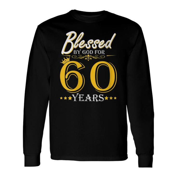 Vintage Blessed By God For 60 Years Happy 60Th Birthday Long Sleeve T-Shirt