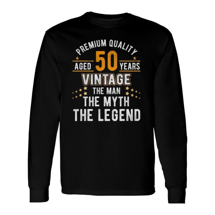 Vintage Dude 50Th The Man Myth Legend 50 Years Old D1 Ver2 Long Sleeve T-Shirt T-Shirt